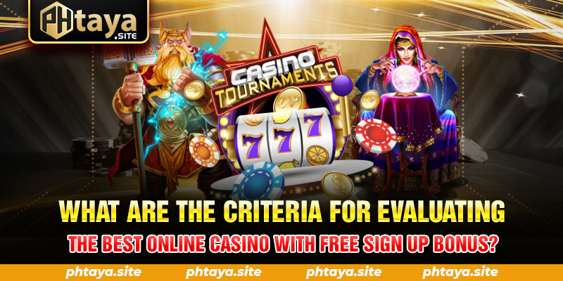 What are the criteria for evaluating the best online casino with free sign up bonus