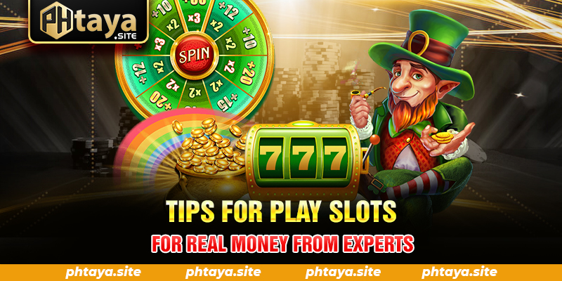 Tips for play slots for real money from experts