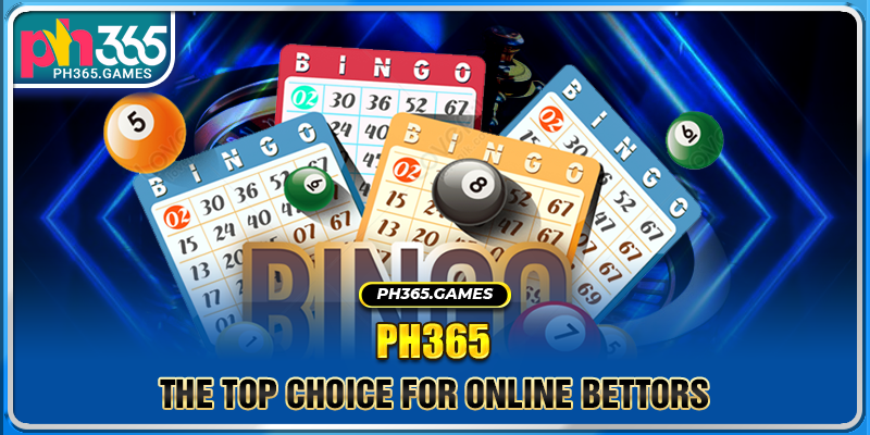 PH365 - The top choice for online bettors