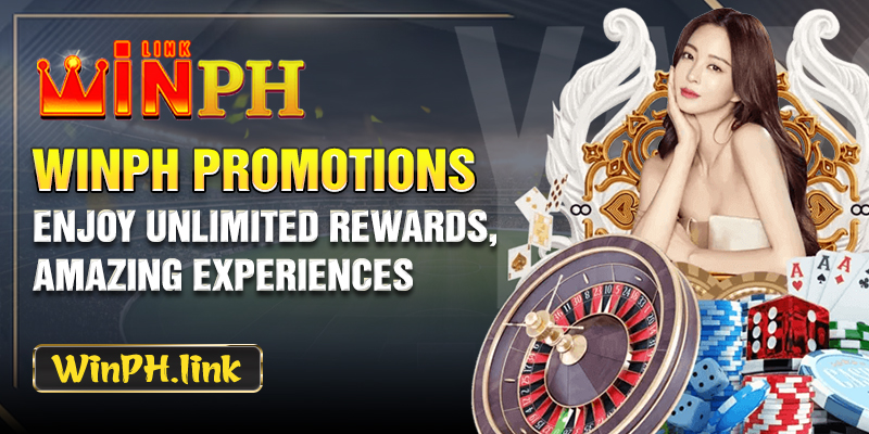 WINPH promotions - Enjoy Unlimited Rewards, Amazing Experiences